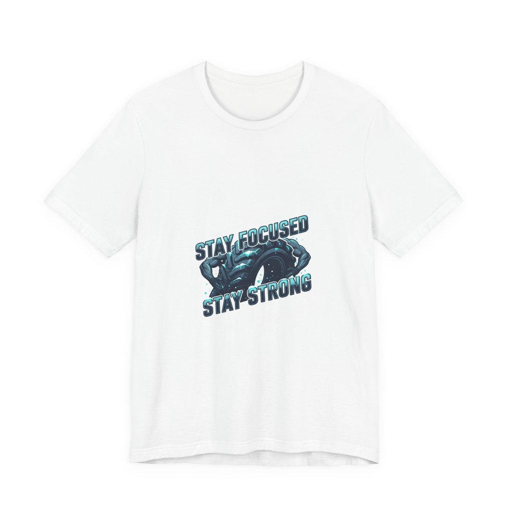Stay Focused Stay Strong Tee | winter workout shirt, gym motivation apparel