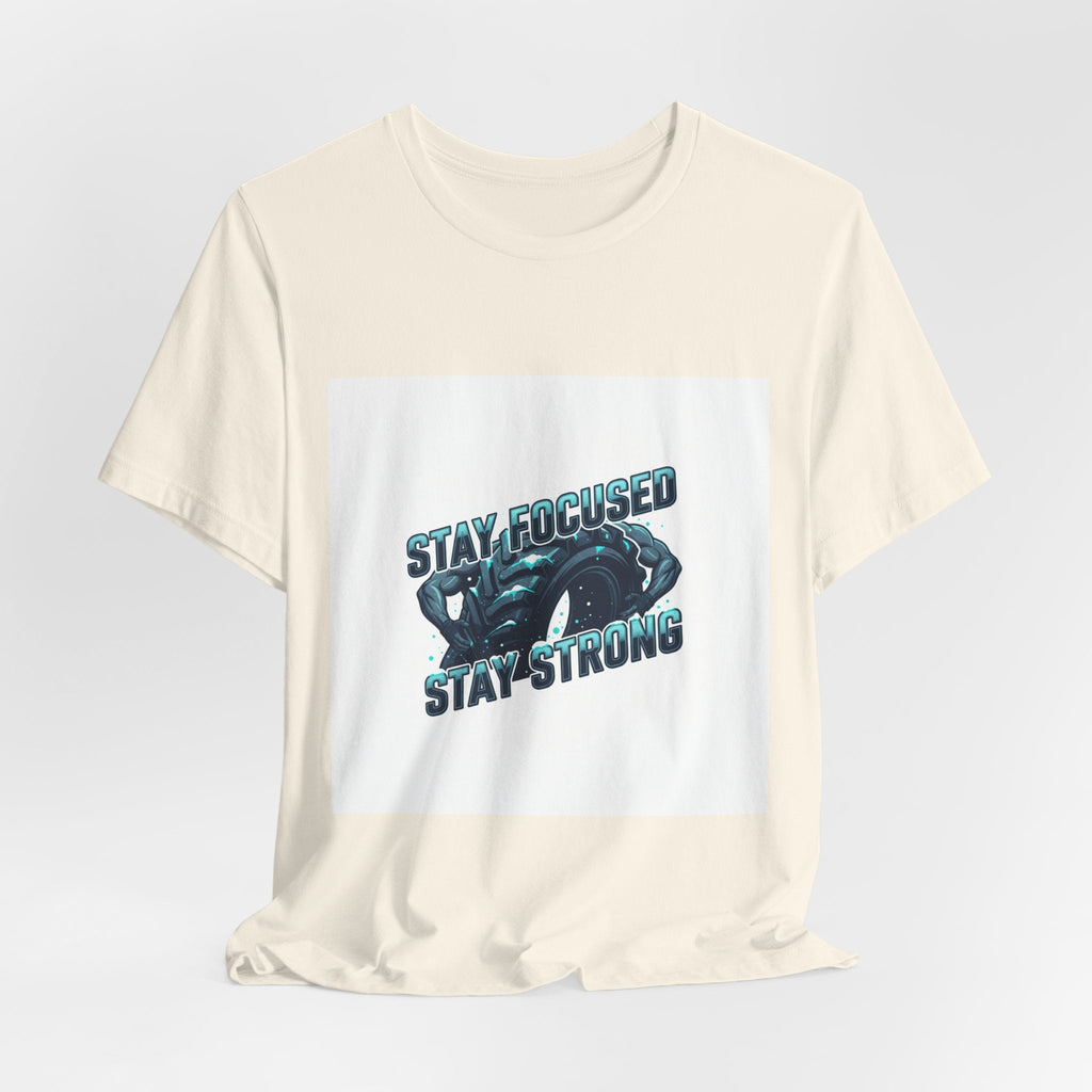 Stay Focused Stay Strong Tee | winter workout shirt, gym motivation apparel