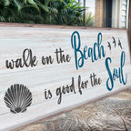 A Walk On The Beach Is Good For The Soul Sign II