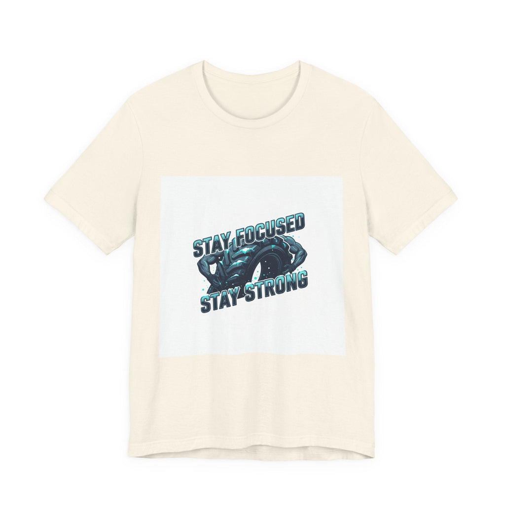 Stay Focused Stay Strong Tee | winter workout shirt, gym motivation apparel