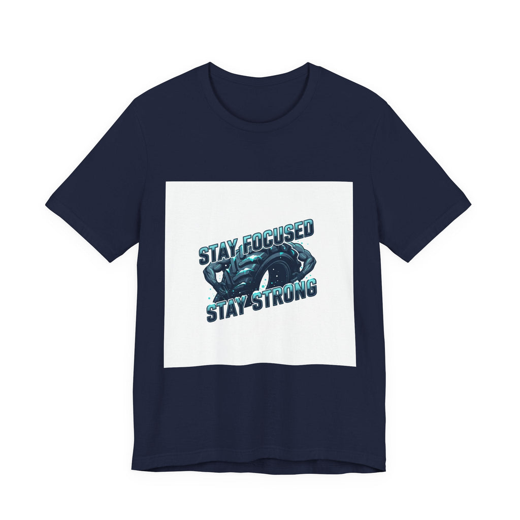 Stay Focused Stay Strong Tee | winter workout shirt, gym motivation apparel