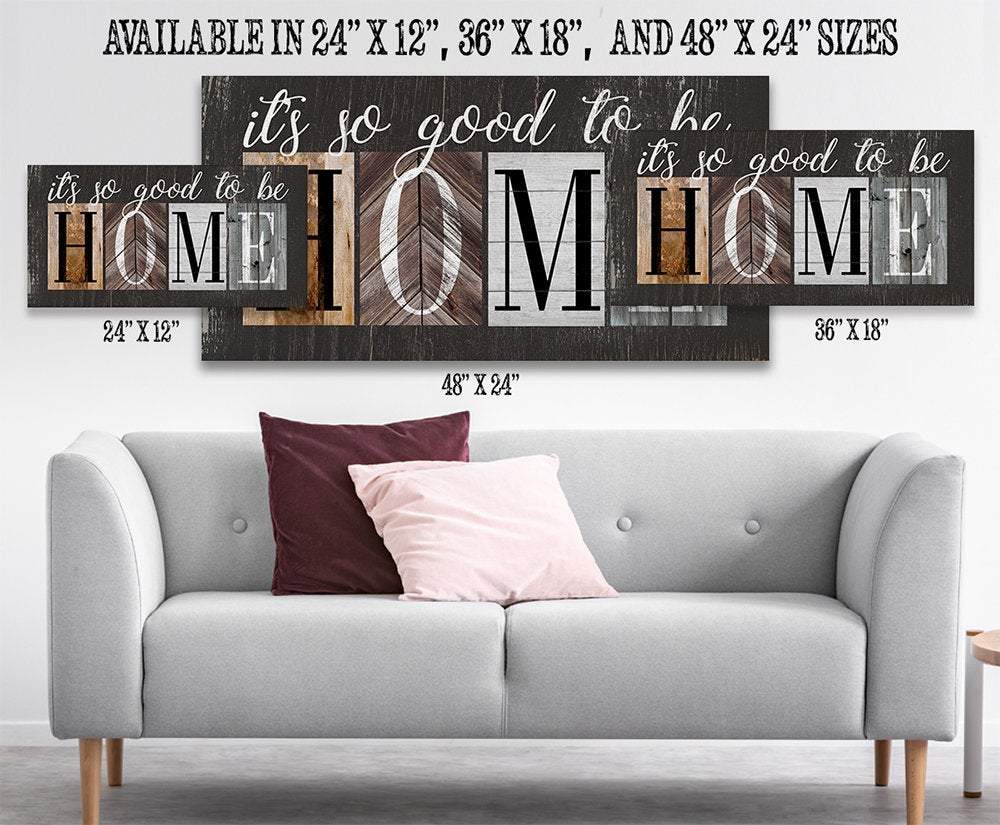It's So Good To Be Home - Canvas